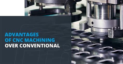 advantages of cnc|9 Advantages of CNC Machining You Should Know .